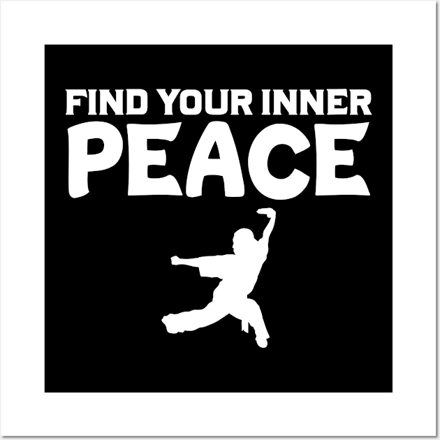 Find Your Inner Peace Wushu Lover Sanda Wushu Staff Wall Art by sBag-Designs